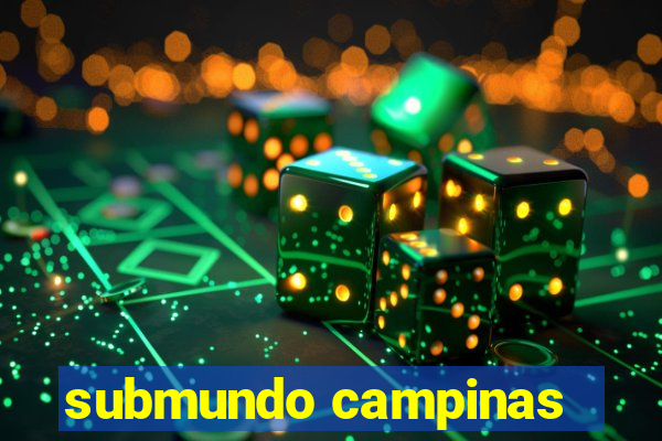 submundo campinas